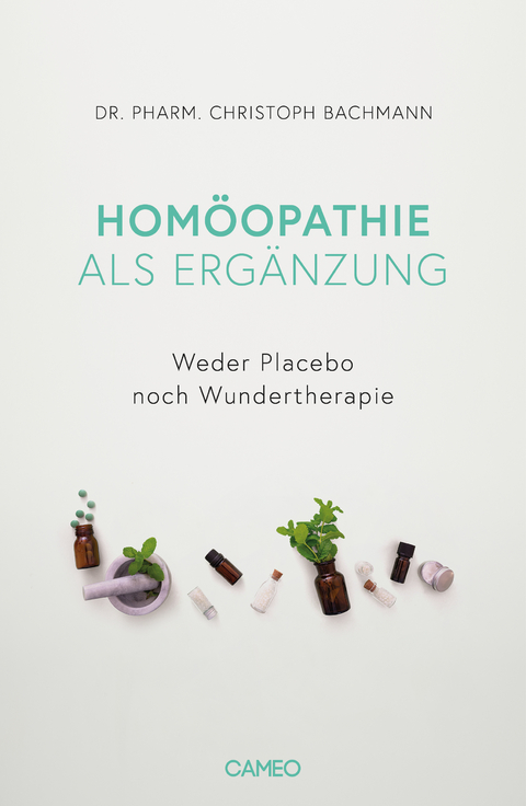 Homöopathie als Ergänzung - Christoph Bachmann