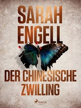 Der chinesische Zwilling - Engell, Sarah