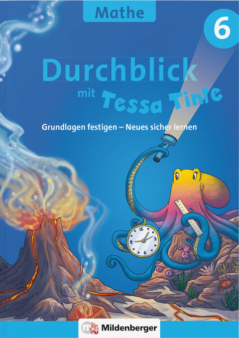 Durchblick in Mathematik 6 mit Tessa Tinte - Patricia Felten, Jens Felten