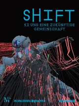 SHIFT. KI und eine zukünftige Gemeinschaft