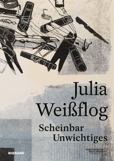 Julia Weißflog. Scheinbar Unwichtiges - Anna Nerobova