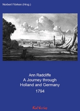A Journey through Holland and Germany 1794 - Ann Radcliffe