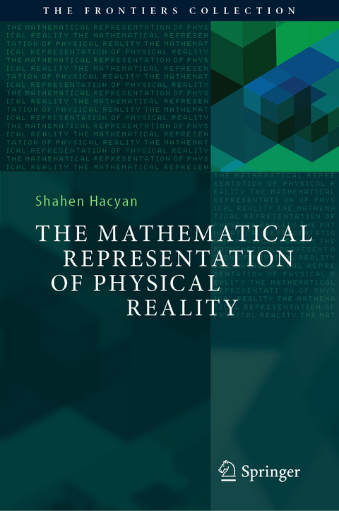 The Mathematical Representation of Physical Reality - Shahen Hacyan