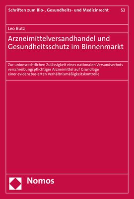 Arzneimittelversandhandel und Gesundheitsschutz im Binnenmarkt - Leo Butz