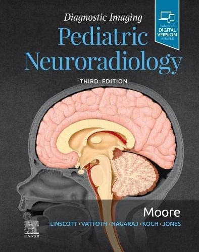 Diagnostic Imaging: Pediatric Neuroradiology - Kevin R. Moore