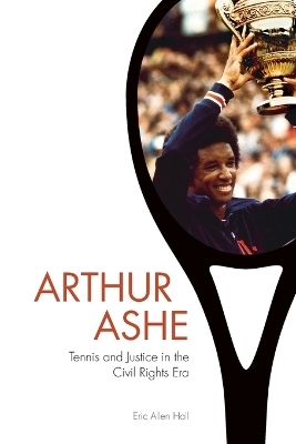 Arthur Ashe - Eric Allen Hall