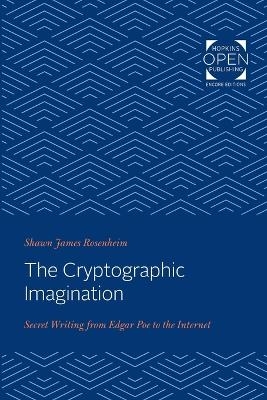 The Cryptographic Imagination - Shawn James Rosenheim