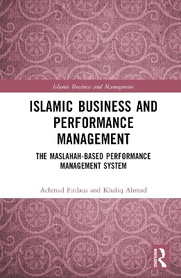 Islamic Business and Performance Management - Achmad Firdaus, Khaliq Ahmad