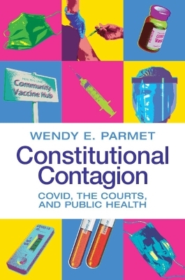 Constitutional Contagion - Wendy E. Parmet