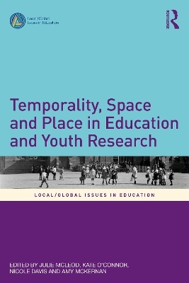 Temporality, Space and Place in Education and Youth Research - 