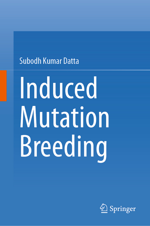 Induced Mutation Breeding - Subodh Kumar Datta