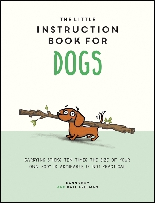 The Little Instruction Book for Dogs - Kate Freeman