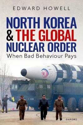 North Korea and the Global Nuclear Order - Dr Edward Howell