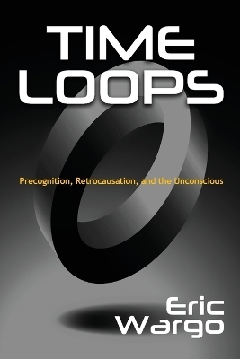 Time Loops - Eric Wargo