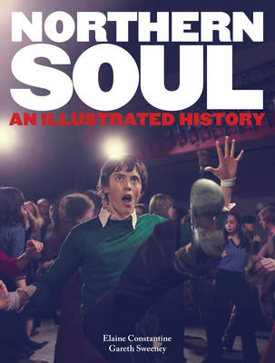 Northern Soul -  Elaine Constantine,  Gareth Sweeney