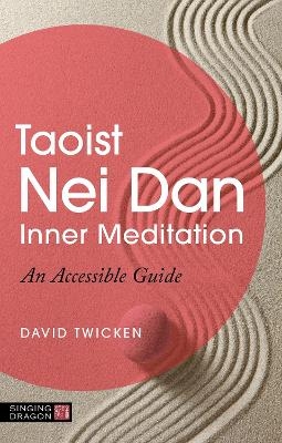 Taoist Nei Dan Inner Meditation - David Twicken