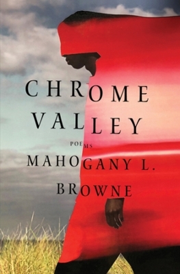 Chrome Valley - Mahogany L. Browne