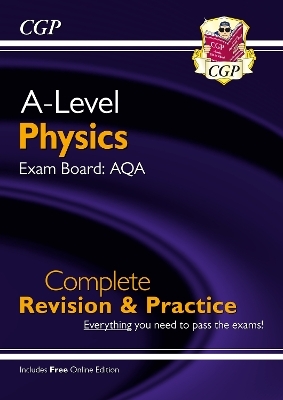 A-Level Physics: AQA Year 1 & 2 Complete Revision & Practice with Online Edition -  CGP Books