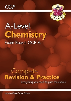 A-Level Chemistry: OCR A Year 1 & 2 Complete Revision & Practice with Online Edition -  CGP Books