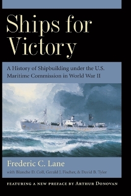 Ships for Victory - Frederic Chapin Lane