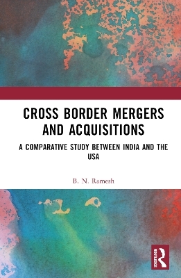 Cross Border Mergers and Acquisitions - B. N. Ramesh