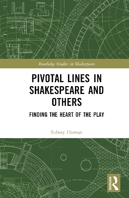 Pivotal Lines in Shakespeare and Others - Sidney Homan