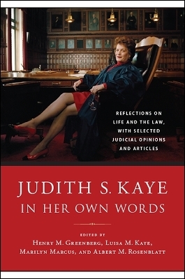 Judith S. Kaye in Her Own Words - Judith S. Kaye