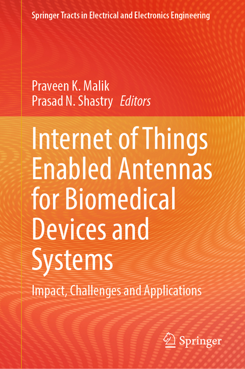 Internet of Things Enabled Antennas for Biomedical Devices and Systems - 