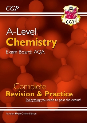 A-Level Chemistry: AQA Year 1 & 2 Complete Revision & Practice with Online Edition -  CGP Books