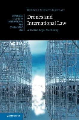 Drones and International Law - Rebecca Mignot-Mahdavi