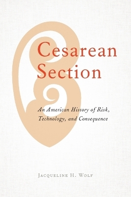 Cesarean Section - Jacqueline H. Wolf