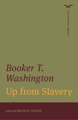 Up from Slavery - Booker T. Washington