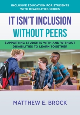 It Isn't Inclusion Without Peers - Matthew Brock