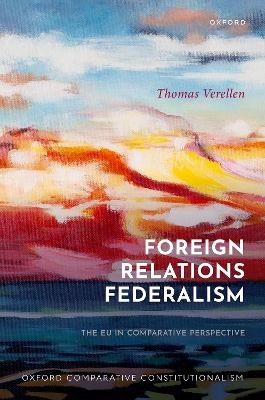 Foreign Relations Federalism - Thomas Verellen