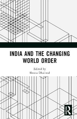 India and the Changing World Order - 