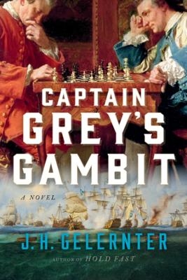 Captain Grey's Gambit - J. H. Gelernter