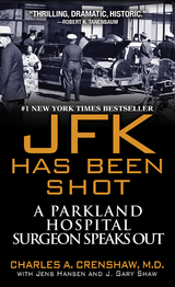 JFK Has Been Shot -  Charles A. Crenshaw,  Jens Hansen,  J. Gary Shaw