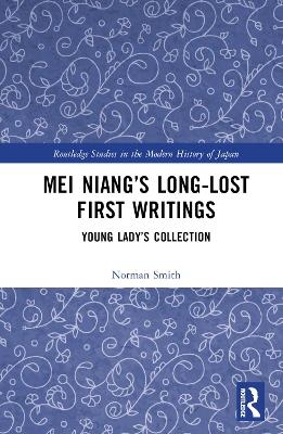 Mei Niang’s Long-Lost First Writings - Norman Smith