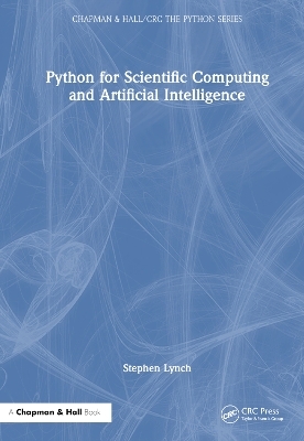 Python for Scientific Computing and Artificial Intelligence - Stephen Lynch