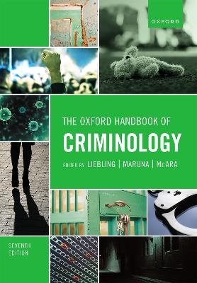 The Oxford Handbook of Criminology - Alison Liebling, Shadd Maruna, Lesley McAra