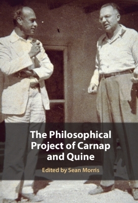 The Philosophical Project of Carnap and Quine - 