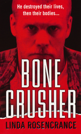 Bone Crusher -  Linda Rosencrance