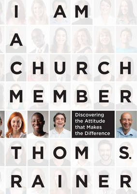 I Am a Church Member -  Thom S. Rainer