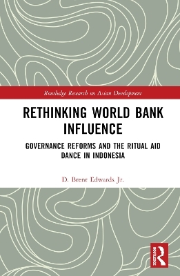 Rethinking World Bank Influence - D. Brent Edwards Jr.