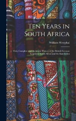 Ten Years in South Africa - William Westphal