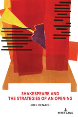 Shakespeare and the Strategies of an Opening - Joel Benabu
