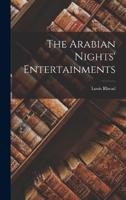 The Arabian Nights' Entertainments - Louis Rhead