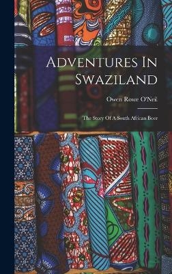 Adventures In Swaziland - Owen Rowe O'Neil