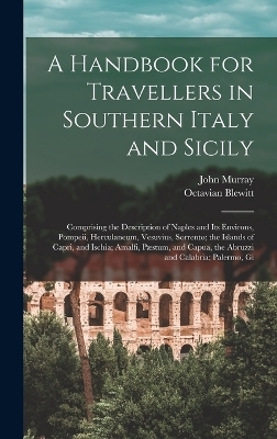 A Handbook for Travellers in Southern Italy and Sicily - John Murray, Octavian Blewitt