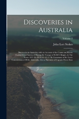 Discoveries in Australia - John Lort Stokes